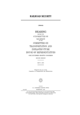 Railroad security by Committee on Transportation and (house), United S. Congress, United States House of Representatives