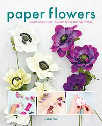 Paper Flowers by Jessie Chui