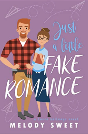 Just a little fake romance  by Melody Sweet