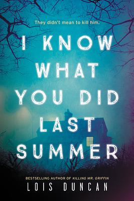 I Know What You Did Last Summer by Lois Duncan