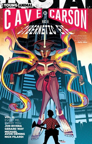Cave Carson Has a Cybernetic Eye Vol. 2: Every Me, Every You by Jon Rivera