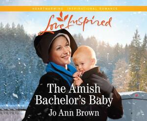 The Amish Bachelor's Baby by Jo Ann Brown
