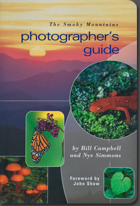 The Smoky Mountains Photographer's Guide by Nye Simmons, Bill Campbell