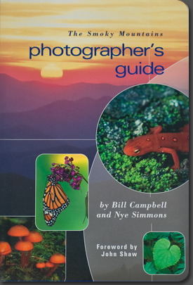 The Smoky Mountains Photographer's Guide by Bill Campbell, Nye Simmons