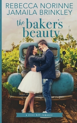 The Baker's Beauty by Rebecca Norinne, Jamaila Brinkley