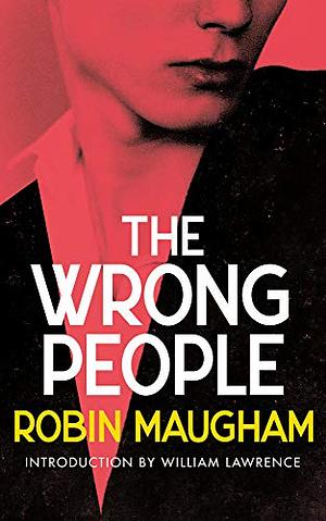 The Wrong People by Robin Maugham