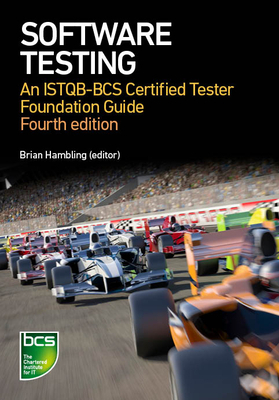 Software Testing: An ISTQB-BCS Certified Tester Foundation guide by Peter Morgan, Peter Williams, Angelina Samaroo, Geoff Thompson, Brian Hambling