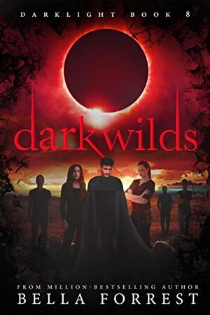 Darklight 8: Darkwilds by Bella Forrest
