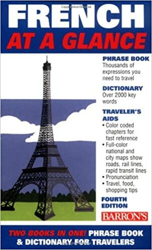 French at a Glance: Phrase Book & Dictionary for Travelers by Gail Stein