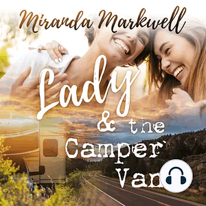 Lady and the Camper Van by Miranda Markwell