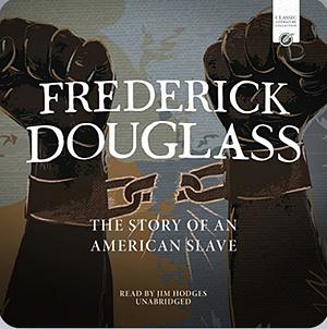 Frederick Douglass: The Story of an American Slave by Frederick Douglas