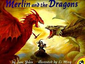 Merlin and the Dragons by Jane Yolen, Li Ming