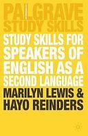 Study Skills for Speakers of English as a Second Language by Hayo Reinders, Marilyn Lewis