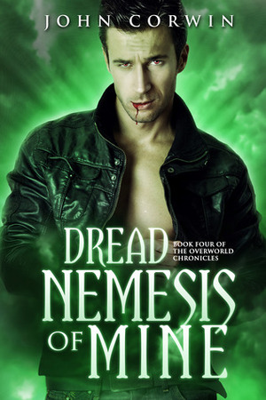 Dread Nemesis of Mine by John Corwin