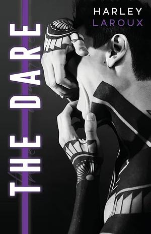 The Dare by holly laroux