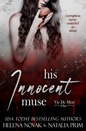 His Innocent Muse by Helena Novak, Helena Novak, Talia Prim