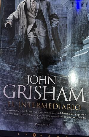 El Intermediario by John Grisham