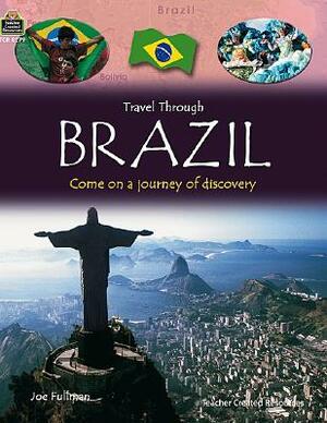 Travel Through: Brazil by Teacher Created Resources