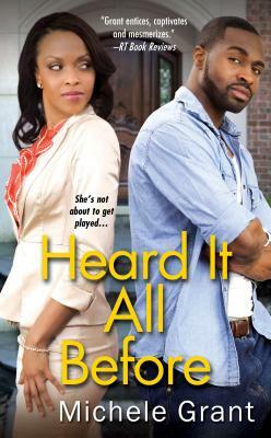 Heard It All Before by Michele Grant