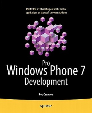 Pro Windows Phone 7 Development by Rob Cameron