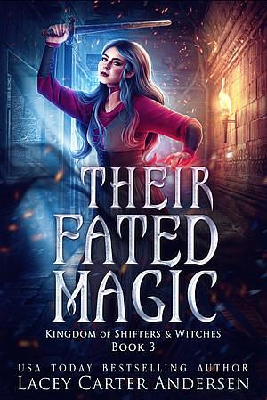 Their Fated Magic  by Lacey Carter Andersen