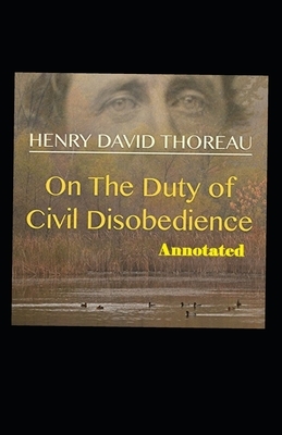 Civil Disobedience Annotated by Henry David Thoreau