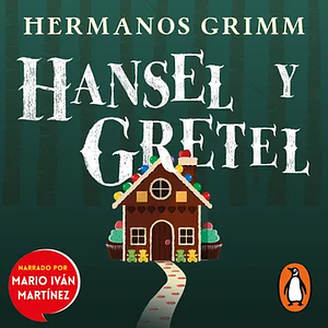 Hansel y Gretel by Jacob Grimm