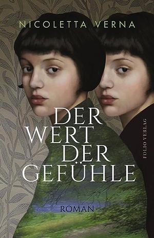 Der Wert der Gefühle: Roman by Nicoletta Verna