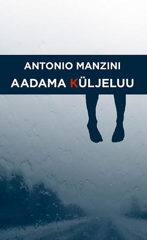 Aadama küljeluu by Antonio Manzini