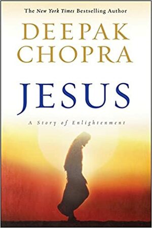 Yesus: Kisah Tentang Pencerahan by Deepak Chopra