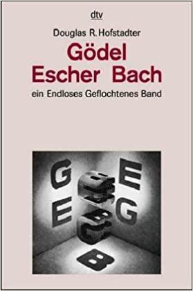 Gödel, Escher, Bach: Ein endloses geflochtenes Band by Douglas R. Hofstadter