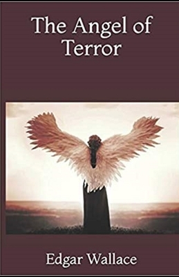 The Angel of Terror Illustrated by Edgar Wallace