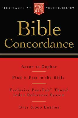 Pocket Bible Concordance: Nelson's Pocket Reference Series by Thomas Nelson