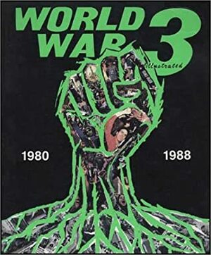 World War 3 Illustrated, 1980-1988 by Peter Kuper, Seth Tobocman