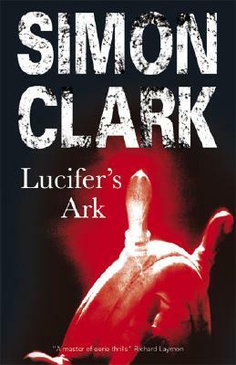 Lucifer's Ark by Simon Clark