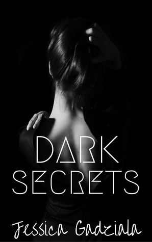 Dark Secrets by Jessica Gadziala