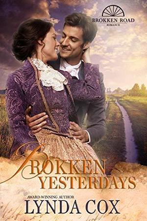 Brokken Yesterdays by Sheila Hollinghead, Lynda J. Cox, Lynda J. Cox