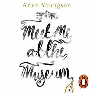 Meet Me at the Museum by Anne Youngson