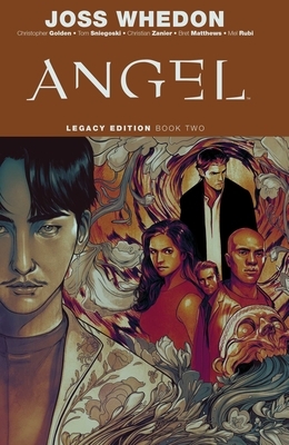 Angel Legacy Edition Book Two by Joss Whedon, Brett Matthews, Christopher Golden, Thomas E. Sniegoski