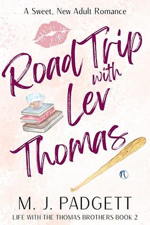 Road Trip with Lev Thomas by M.J. Padgett