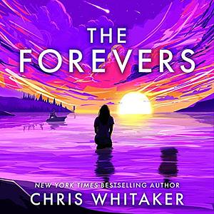 The Forevers by Chris Whitaker