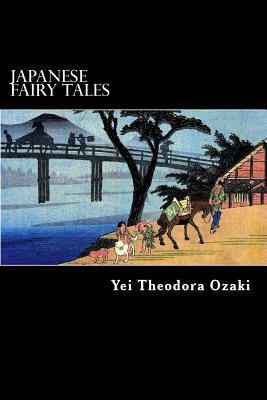 Japanese Fairy Tales by Yei Theodora Ozaki