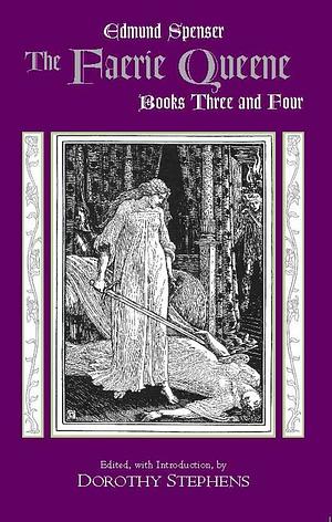 The Faerie Queene, Books Three and Four by Edmund Spenser