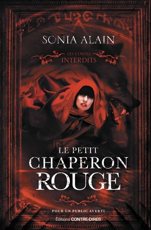 Le Petit Chaperon rouge - Les contes interdits (Les contes interdits) by Sonia Alain