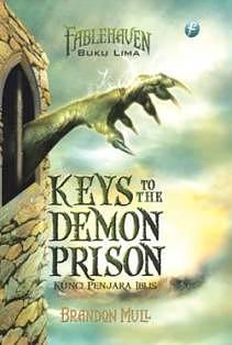 Keys to the Demon Prison - Kunci Penjara Iblis by Brandon Mull