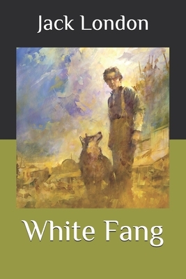 White Fang by Jack London