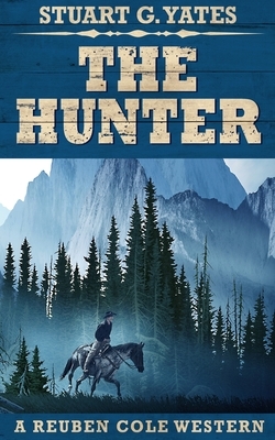 The Hunter by Stuart G. Yates