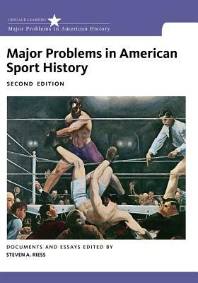 Major Problems in American Sport History by Steven Riess