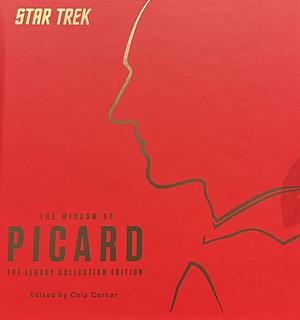 Star Trek: The Wisdom of Picard - The Legacy Collection Edition by Chip Carter