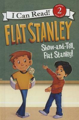 Show and Tell, Flat Stanley! by Jeff Brown, Lori Haskins Houran